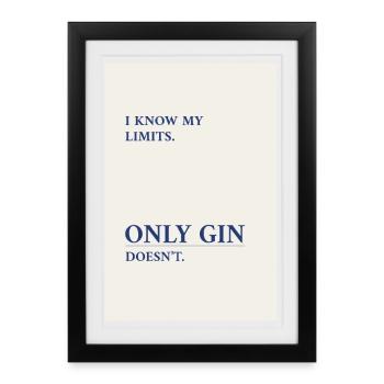 Gin Has No Limits – Minimal Typography Poster - Gerahmtes Poster (27 × 37 cm) - Schwarz - Vorne