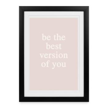 Be the Best Version of You - Framed poster (27 × 37 cm) - black - Front