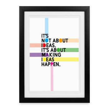 It's Not About Ideas It's About Making Them Happen - Framed poster (27 × 37 cm) - black - Front