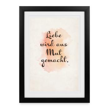 L’amour est fait de courage – Affiche aquarelle - Affiche encadrée (27 × 37 cm) - noir - Devant