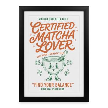 Certified Matcha Lover Green Tea Matcha Latte - Framed poster (27 × 37 cm) - black - Front