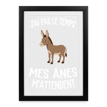 I don't have time my donkeys are waiting for me humor - Framed poster (27 × 37 cm) - black - Front