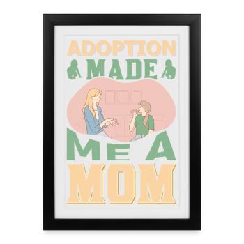 L’adoption m’a rendue fière de maman - Affiche encadrée (27 × 37 cm) - noir - Devant