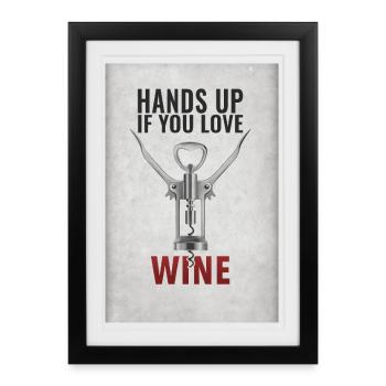 Hands up if you love Wine Funny saying - Framed poster (27 × 37 cm) - black - Front