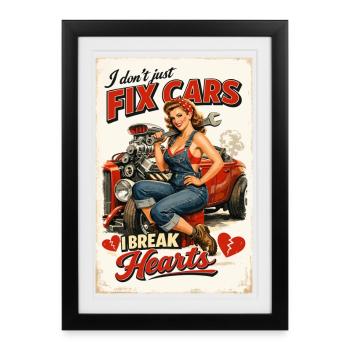 Pin-Up Hot Rod : Je ne répare pas les voitures, je brise les cœurs - Affiche encadrée (27 × 37 cm) - noir - Devant