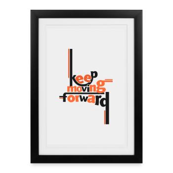Keep Moving Forward Artistic Quote - Framed poster (27 × 37 cm) - black - Front