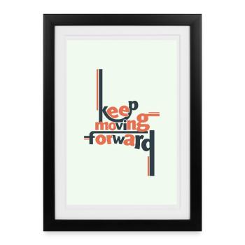 Keep Moving Forward Minimal Typography - Framed poster (27 × 37 cm) - black - Front
