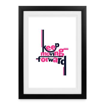 Keep Moving Forward Bold Statement Pink - Framed poster (27 × 37 cm) - black - Front