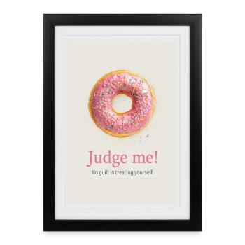 Style amusant de nourriture sucrée Judge Me Donut - Affiche encadrée (27 × 37 cm) - noir - Devant