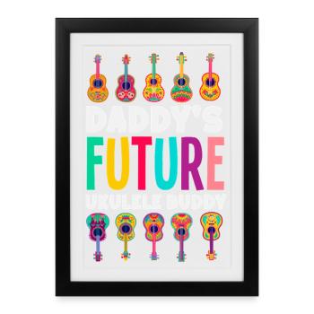 Daddys Future Ukulele Buddy Lustige Hawaii Musik - Gerahmtes Poster (27 × 37 cm) - Schwarz - Vorne