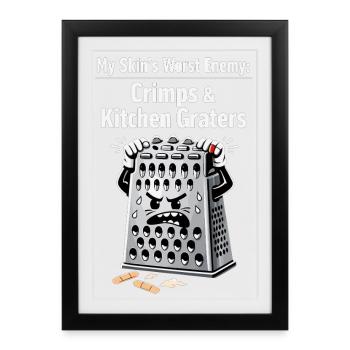 My Skin's Worst Enemy: Crimps & Kitchen Graters - Gerahmtes Poster (27 × 37 cm) - Schwarz - Vorne
