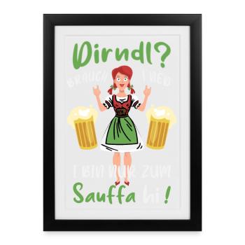 Mein Dirndl brauch ich nicht - Gerahmtes Poster (27 × 37 cm) - Schwarz - Vorne
