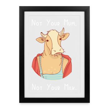 Pas ta mère, pas ton lait - Affiche encadrée (27 × 37 cm) - noir - Devant