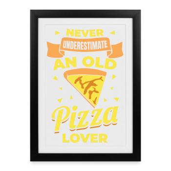Ne sous-estimez jamais les vieux amateurs de pizza - Affiche encadrée (27 × 37 cm) - noir - Devant