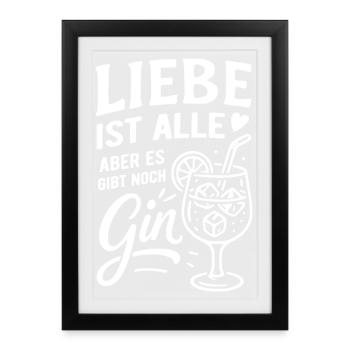 L’amour, c’est tout, mais il y a quand même du gin - Affiche encadrée (27 × 37 cm) - noir - Devant