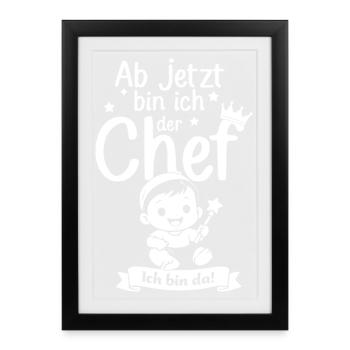 Ab jetzt bin ich der Chef - Gerahmtes Poster (27 × 37 cm) - Schwarz - Vorne