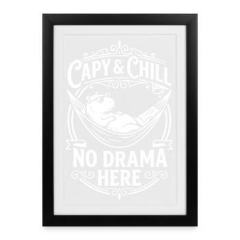 Capy & Chill - Pas de drame ici - Affiche encadrée (27 × 37 cm) - noir - Devant