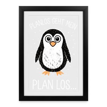 Planlos geht mein Plan los – Lustiger Pinguin - Gerahmtes Poster (27 × 37 cm) - Schwarz - Vorne