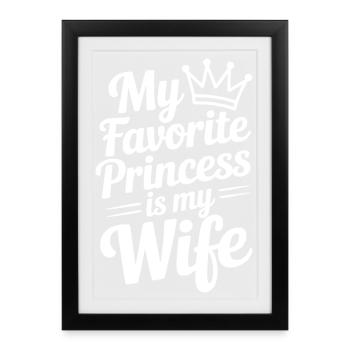 My Favorite Princess is my Wife - Framed poster (27 × 37 cm) - black - Front