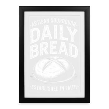 Daily Bread Sourdough Faith - Framed poster (27 × 37 cm) - black - Front