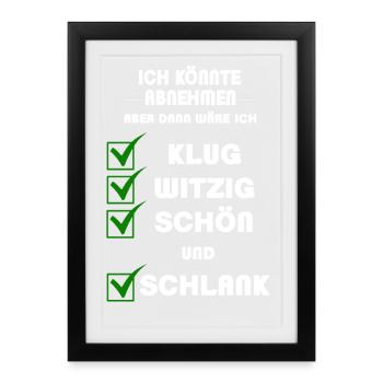 abnehmen witziger spruch - Gerahmtes Poster (27 × 37 cm) - Schwarz - Vorne