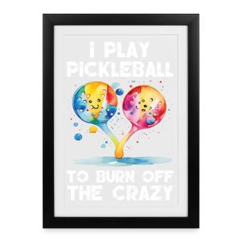 Je joue au pickleball pour brûler les fous - Affiche encadrée (27 × 37 cm) - noir - Devant