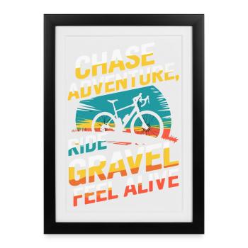 Chase Adventure Ride Gravel Feel Alive - Framed poster (27 × 37 cm) - black - Front