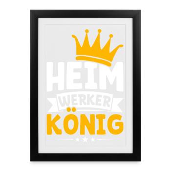 Roi de l’amélioration de l’habitat – Funny Craftsman Design - Affiche encadrée (27 × 37 cm) - noir - Devant