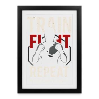 Train Fight Repeat – Mixed Martial Arts Shirt - Framed poster (27 × 37 cm) - black - Front
