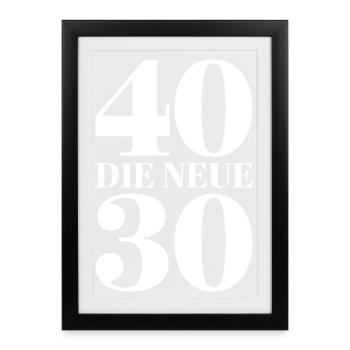 40 The New 30 Typo Contrast - Framed poster (27 × 37 cm) - black - Front
