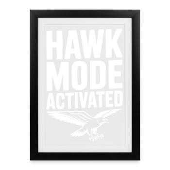 Hawk Mode Activated - Framed poster (27 × 37 cm) - black - Front