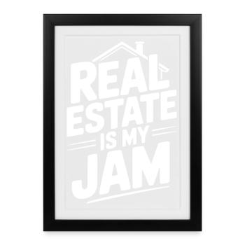 Real Estate is My Jam - Framed poster (27 × 37 cm) - black - Front