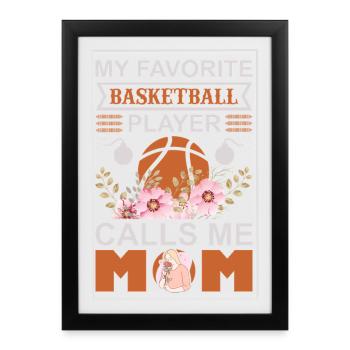 Mon joueur de basket préféré m’appelle Shirt de maman - Affiche encadrée (27 × 37 cm) - noir - Devant