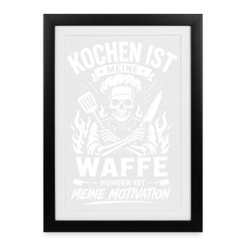 Kochen ist meine Waffe Skelett Koch - Gerahmtes Poster (27 × 37 cm) - Schwarz - Vorne