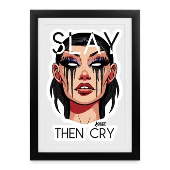Slay Then Cry Illustration - Framed poster (27 × 37 cm) - black - Front