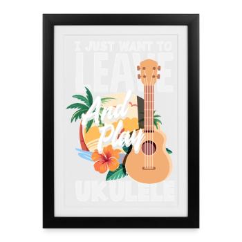 I Just Want To Leave And Play Ukulele Hawaii Music - Framed poster (27 × 37 cm) - black - Front
