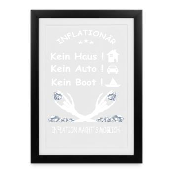 INFLATIONÄR Kein Haus, Kein Auto, Kein Boot - Gerahmtes Poster (27 × 37 cm) - Schwarz - Vorne