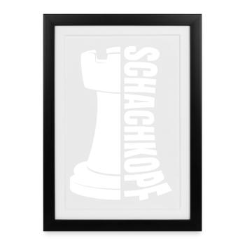 Schachkopf – Lustiges Schachspieler Wortspiel - Gerahmtes Poster (27 × 37 cm) - Schwarz - Vorne