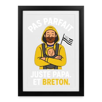 Pas Parfait Juste Papa Breton – Humour Bretagne - Affiche encadrée (27 × 37 cm) - noir - Devant