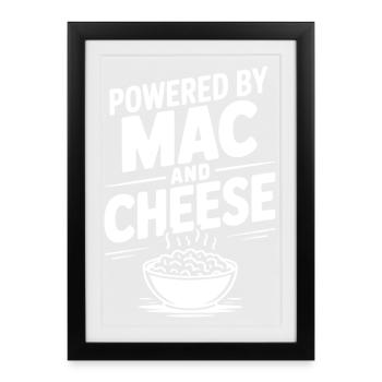 Propulsé par Mac and Cheese - Affiche encadrée (27 × 37 cm) - noir - Devant