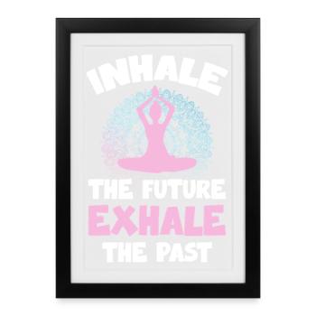 Respire dans le futur, expire le passé - Affiche encadrée (27 × 37 cm) - noir - Devant