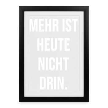 More is not possible today - Framed poster (27 × 37 cm) - black - Front