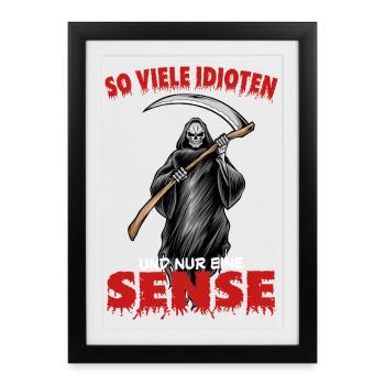 So many idiots and only one scythe - Framed poster (27 × 37 cm) - black - Front