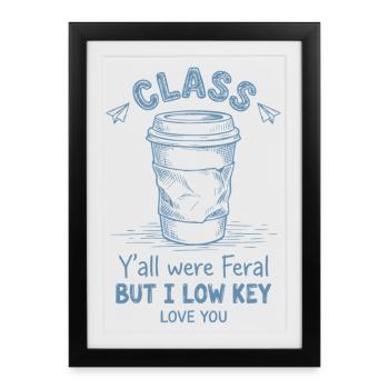 École d’appréciation des enseignants Vous étiez sauvages - Affiche encadrée (27 × 37 cm) - noir - Devant