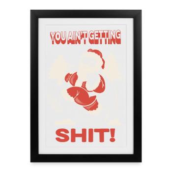 Santa You Ain't Getting Shit! - Framed poster (27 × 37 cm) - black - Front