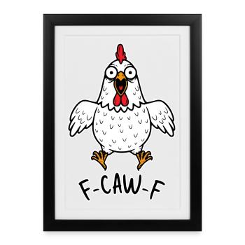 Fcawf Poulet Crazy Hen Coq Meme Coq F-CAW-F - Affiche encadrée (27 × 37 cm) - noir - Devant