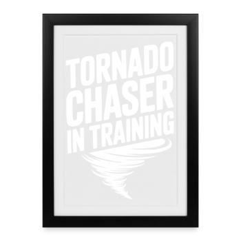 Tornado Chaser in Training - Framed poster (27 × 37 cm) - black - Front