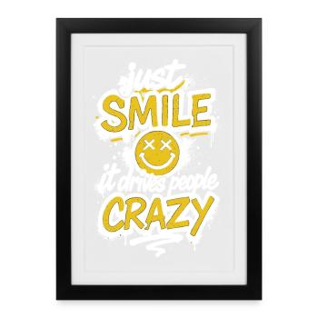 Just Smile – Crazy Graffiti Spruch - Gerahmtes Poster (27 × 37 cm) - Schwarz - Vorne