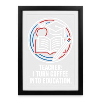 Professeur, je transforme le café en éducation - Affiche encadrée (27 × 37 cm) - noir - Devant