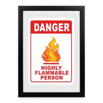 Danger Personne hautement inflammable - Affiche encadrée (27 × 37 cm) - noir - Devant